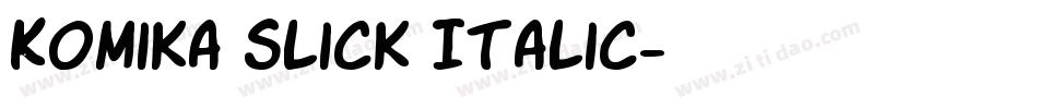 Komika Slick Italic字体转换